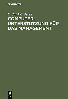 Fester Einband Computerunterstützung für das Management von R. Ulrich G. Oppelt