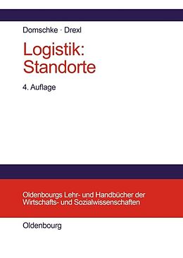 Fester Einband Logistik: Standorte von Wolfgang Domschke, Andreas Drexl