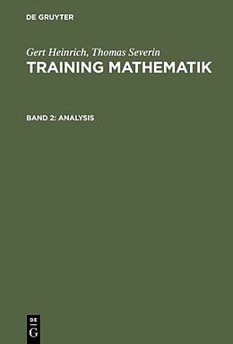 Fester Einband Gert Heinrich; Thomas Severin: Training Mathematik / Analysis von Gert Heinrich, Thomas Severin