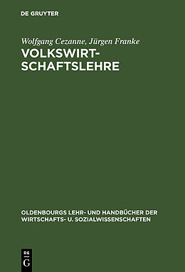 Fester Einband Volkswirtschaftslehre von Wolfgang Cezanne, Jürgen Franke