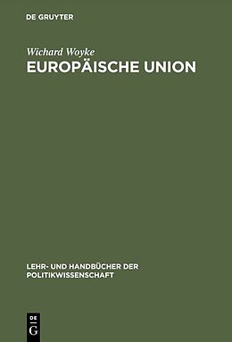 Fester Einband Europäische Union von Wichard Woyke