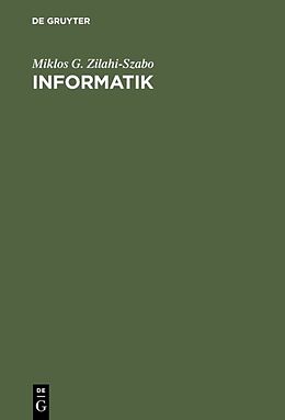 Fester Einband Informatik von Miklos G. Zilahi-Szabo