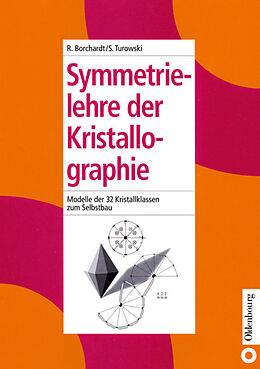 Fester Einband Symmetrielehre der Kristallographie von Rüdiger Borchardt, Siegfried Turowski