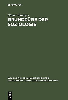Fester Einband Grundzüge der Soziologie von Günter Büschges