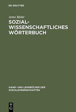 Fester Einband Sozialwissenschaftliches Wörterbuch von Arno Mohr