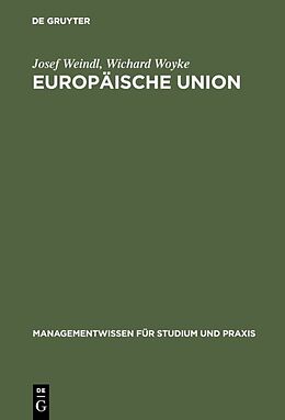 Fester Einband Europäische Union von Josef Weindl, Wichard Woyke