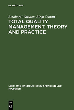 Livre Relié Total Quality Management. Theory and Practice de Birgit Schrott, Bernhard Wheaton