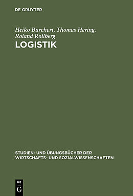 Fester Einband Logistik von Heiko Burchert, Thomas Hering, Roland Rollberg