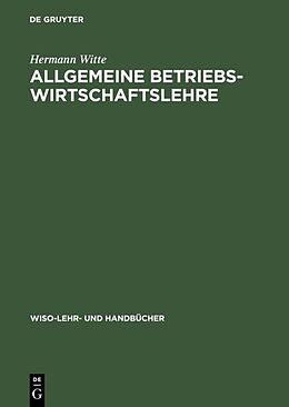 Fester Einband Allgemeine Betriebswirtschaftslehre von Hermann Witte