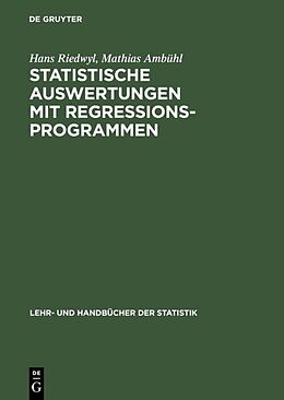 Fester Einband Statistische Auswertungen mit Regressionsprogrammen von Hans Riedwyl, Mathias Ambühl