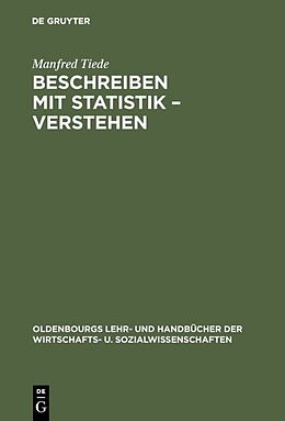 Fester Einband Beschreiben mit Statistik  Verstehen von Manfred Tiede