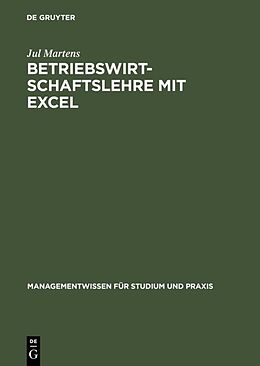 Fester Einband Betriebswirtschaftslehre mit Excel von Jul Martens