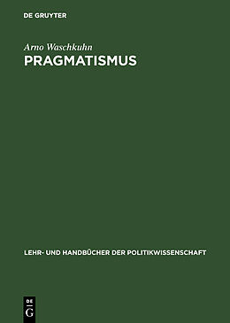 Fester Einband Pragmatismus von Arno Waschkuhn
