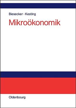 Fester Einband Mikroökonomik von Adelheid Biesecker, Stefan Kesting