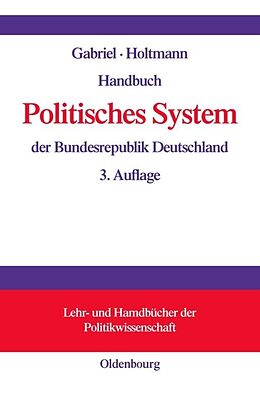 Fester Einband Handbuch Politisches System der Bundesrepublik Deutschland von Gabriel, Holtmann