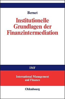 Fester Einband Institutionelle Grundlagen der Finanzintermediation von Beat Bernet