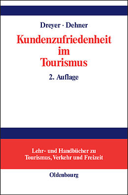 Fester Einband Kundenzufriedenheit im Tourismus von Axel Dreyer, Christian Dehner