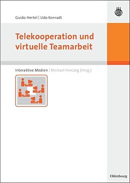 Kartonierter Einband Telekooperation und virtuelle Teamarbeit von Udo Konradt, Guido Hertel