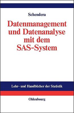 Fester Einband Datenmanagement und Datenanalyse mit dem SAS-System von Christian FG Schendera