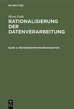 Fester Einband Horst Futh: Rationalisierung der Datenverarbeitung / Rechenzentrumsorganisation von Horst Futh