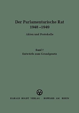 Fester Einband Der Parlamentarische Rat 1948-1949 / Entwürfe zum Grundgesetz von 