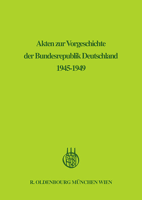 Akten zur Vorgeschichte der Bundesrepublik Deutschland 1945-1949 / September 1945 - Dezember 1946