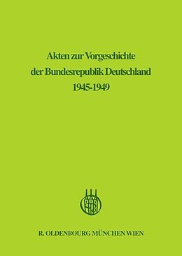 Fester Einband Akten zur Vorgeschichte der Bundesrepublik Deutschland 1945-1949 / Januar 1947 - Juni 1947 von 