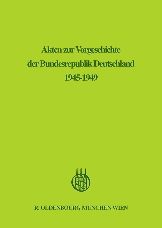 Akten zur Vorgeschichte der Bundesrepublik Deutschland 1945-1949 / Januar 1947 - Juni 1947