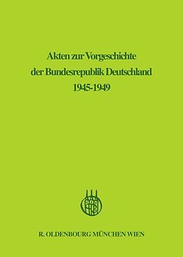 Fester Einband Akten zur Vorgeschichte der Bundesrepublik Deutschland 1945-1949 / Januar 1949 - September 1949 von 