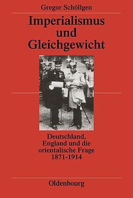 Fester Einband Imperialismus und Gleichgewicht von Gregor Schöllgen