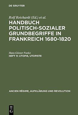 Fester Einband Handbuch politisch-sozialer Grundbegriffe in Frankreich 1680-1820 / Utopie, Utopiste von Hans-Günter Funke