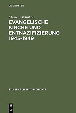 Fester Einband Evangelische Kirche und Entnazifizierung 19451949 von Clemens Vollnhals