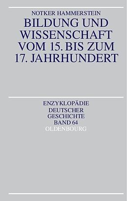 Kartonierter Einband Bildung und Wissenschaft vom 15. bis zum 17. Jahrhundert von Notker Hammerstein