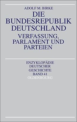 Fester Einband Die Bundesrepublik Deutschland von Adolf M. Birke