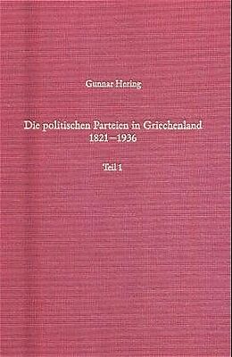 Fester Einband Die politischen Parteien in Griechenland 1821-1936 von Gunnar Hering