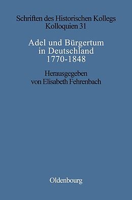 Fester Einband Adel und Bürgertum in Deutschland 1770-1848 von 