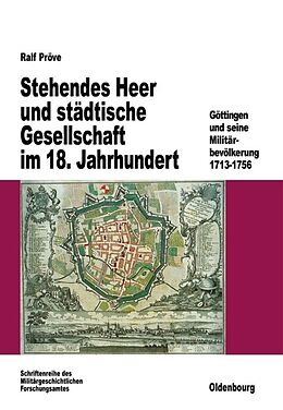Fester Einband Stehendes Heer und städtische Gesellschaft im 18. Jahrhundert von Ralf Pröve