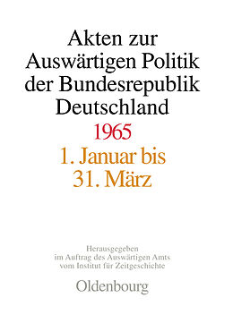 Fester Einband Akten zur Auswärtigen Politik der Bundesrepublik Deutschland / Akten zur Auswärtigen Politik der Bundesrepublik Deutschland 1965 von 