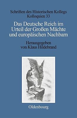 Fester Einband Das Deutsche Reich im Urteil der Großen Mächte und europäischen Nachbarn (18711945) von 