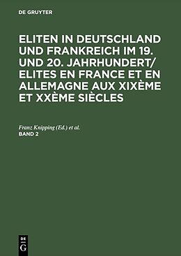 Fester Einband Eliten in Deutschland und Frankreich im 19. und 20. Jahrhundert/Elites... / Eliten in Deutschland und Frankreich im 19. und 20. Jahrhundert/Elites.... Band 2 von 