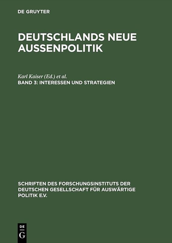 Deutschlands neue Außenpolitik / Interessen und Strategien