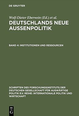 Fester Einband Deutschlands neue Außenpolitik / Institutionen und Ressourcen von 