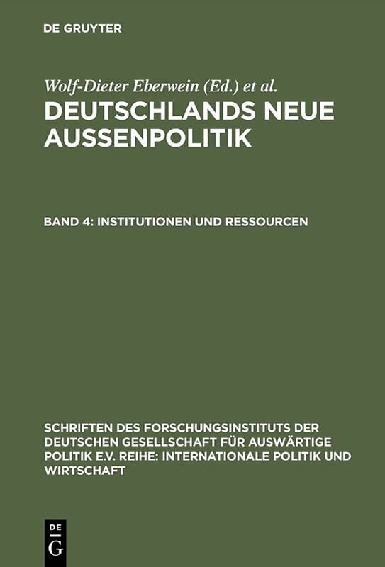 Deutschlands neue Außenpolitik / Institutionen und Ressourcen