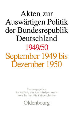 Fester Einband Akten zur Auswärtigen Politik der Bundesrepublik Deutschland / Akten zur Auswärtigen Politik der Bundesrepublik Deutschland 1949-1950 von 