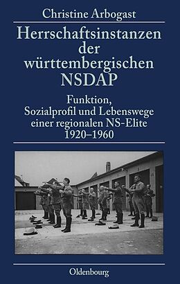 Fester Einband Herrschaftsinstanzen der württembergischen NSDAP von Christine Arbogast