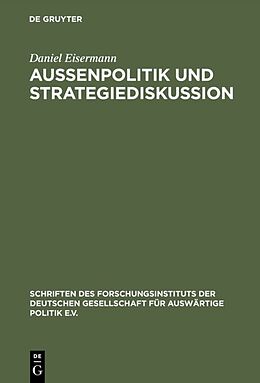 Fester Einband Außenpolitik und Strategiediskussion von Daniel Eisermann