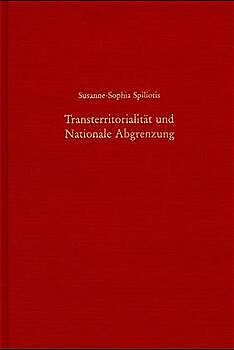 Leinen-Einband Transterritorialität und nationale Abgrenzung von Susanne-Sophia Spiliotis