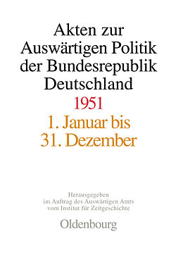 Fester Einband Akten zur Auswärtigen Politik der Bundesrepublik Deutschland / Akten zur Auswärtigen Politik der Bundesrepublik Deutschland 1951 von 