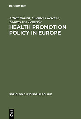 Livre Relié Health Promotion Policy in Europe de Alfred Rütten, Thomas von Lengerke, Guenter Lueschen