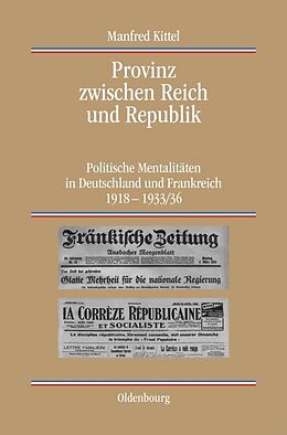 Fester Einband Provinz zwischen Reich und Republik von Manfred Kittel